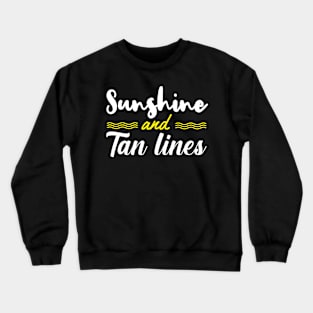 sunshine and tan lines Crewneck Sweatshirt